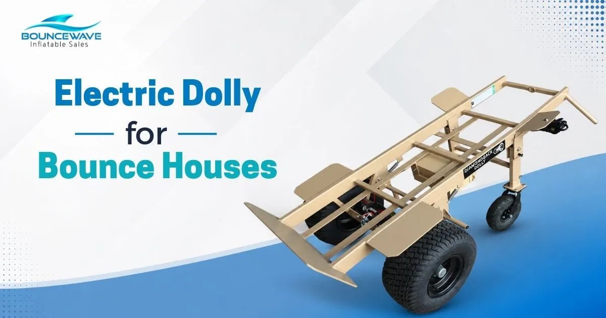 Electric Dolly for Bounce Houses: The Heavy-Duty Workhorse Every Inflatable Rental Business Needs in 2026 - BounceWave Inflatable Sales