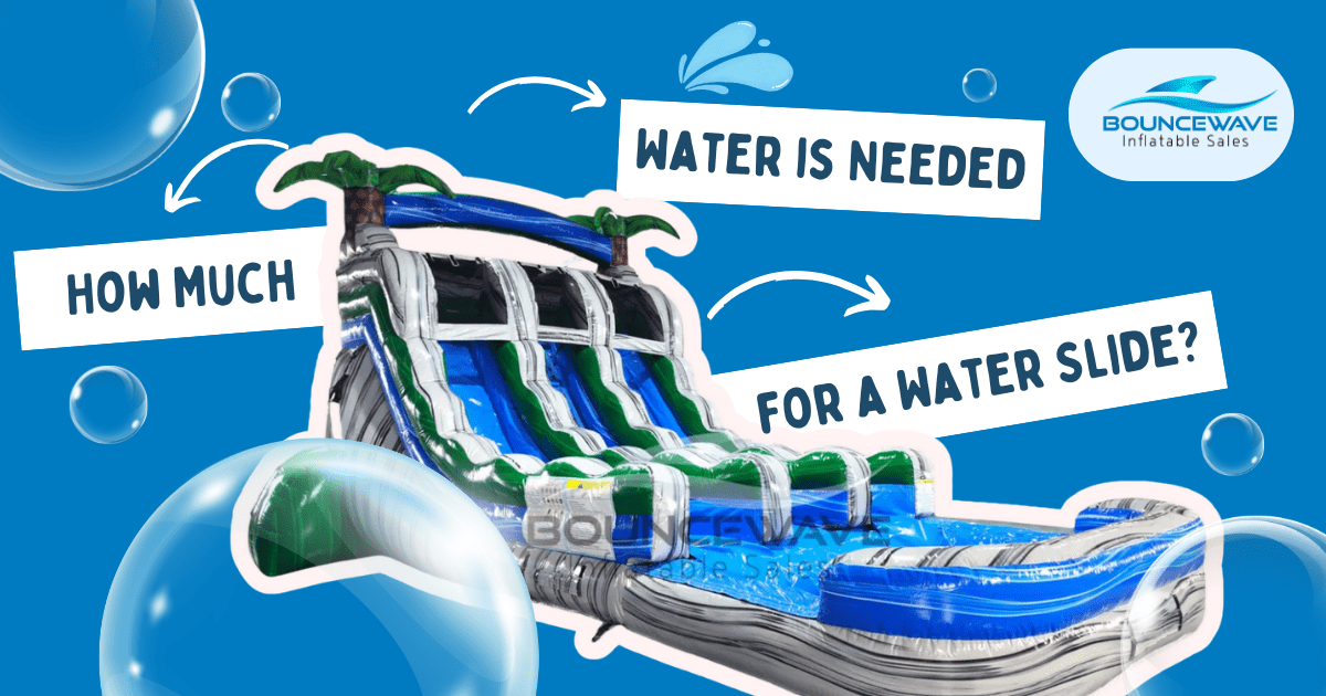 How Much Water is Needed for a Water Slide? - BounceWave Inflatable Sales