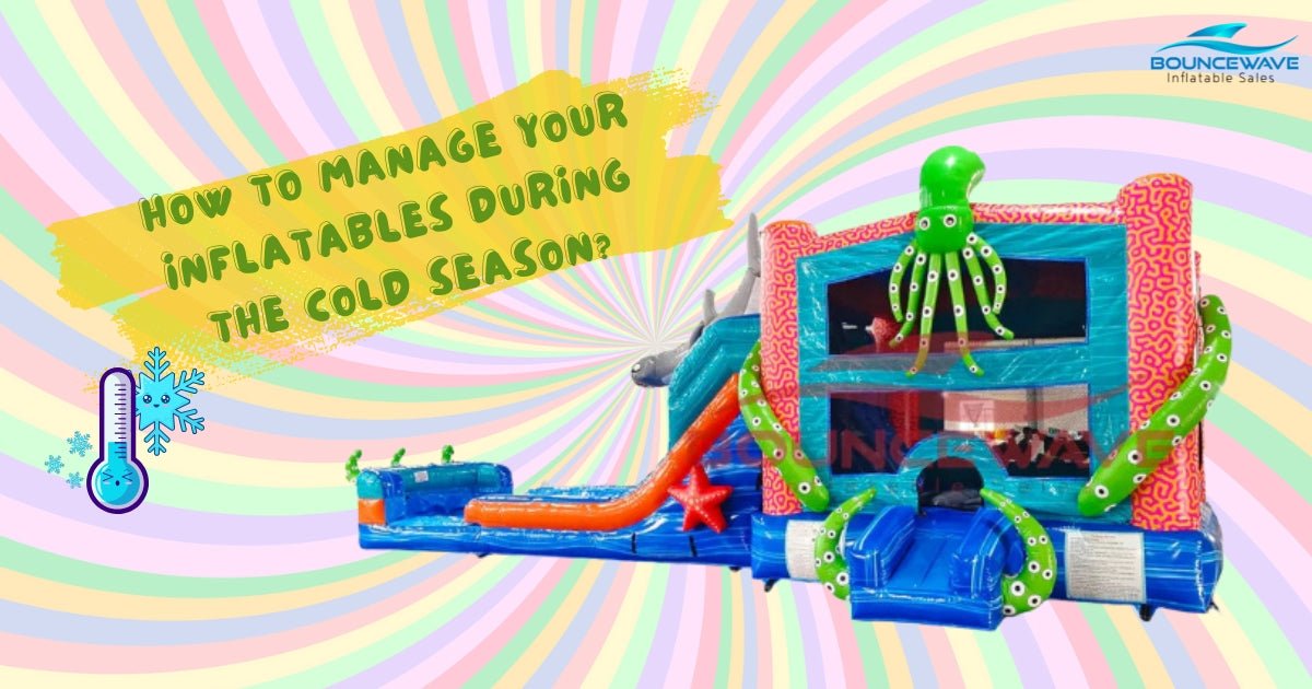 How to Manage Your Inflatables During the Cold Season - Bouncewave