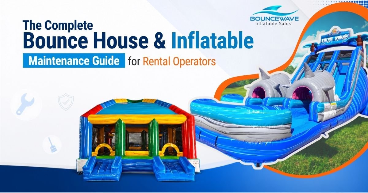 Why Maintaining Your Inflatable Bouncers Protects Your Investment, Your Riders, and Your Business - BounceWave Inflatable Sales